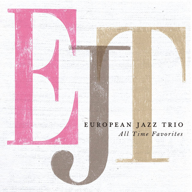 [a](Music) All Time Favorites by European Jazz Trio